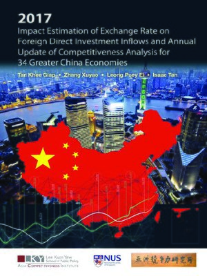 cover image of 2017 Impact Estimation of Exchange Rate On Foreign Direct Investment Inflows and Annual Update of Competitiveness Analysis For 34 Greater China Economies